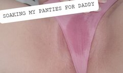 Squirting and Soaking my Panties for you