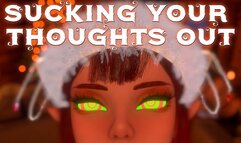 Sucking Your Thoughts Out
