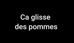 Ca glisse des pommes