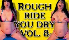 Rough Ride you Dry Vol 8 wmv