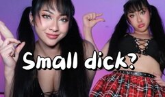Small dick?
