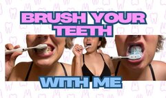 Watch me brush my teeth right before bed