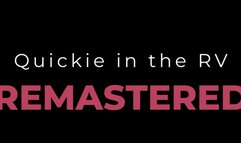 REMASTERED: Quickie in the RV