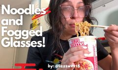 Noodles and Fogged Glasses Mukbang