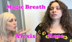 Magic Breath With Alexis And Rose[HD]