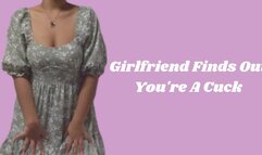 Girlfriend Finds Out You're A Cuck