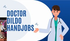 doctor dildo handjobs