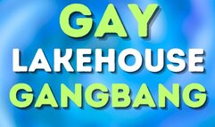 Gay Lakehouse Gangbang