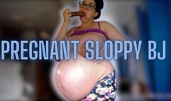 Pregnant Sloppy BJ