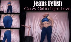 Jeans Fetish Curvy Girl in Tight Levis - mp4 version