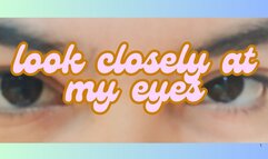 Look closely at my eyes