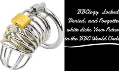 BBClogy Locked, Denied, and Forgotten white dicks Your Future in the BBC World Order 23 min