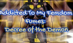 Addicted To My Femdom Fumes Decree of the Demon 32 min