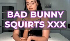 BAD BUNNY SQUIRTS XXX