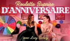 Roulette Surprise d'Anniversaire ( avec Lucy Sanivy )