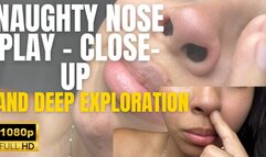 Naughty Nose Play – Close-Up and Deep Exploration