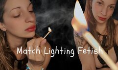 Match Lighting Fetish Playing with Fire and Smoke