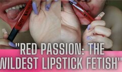 "Red Passion: The Wildest Lipstick Fetish"