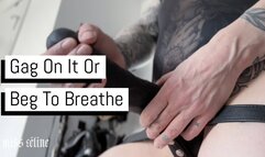 Gag On It Or Beg To Breathe | Strap On Worship and Ass Smothering