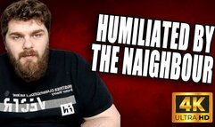 KingMarti : Humiliated By The Naighbour For Your Tiny Cock 4k UHD