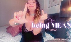 I love being mean to you by MoneyPrincess Isabella