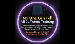 No One Can Tell ABDL Diaper Trance Training ASMR