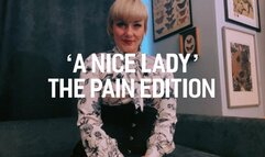 A NICE LADY - THE PAIN EDITION