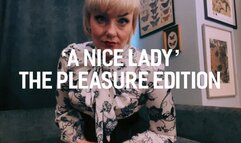A NICE LADY - THE PLEASURE EDITION