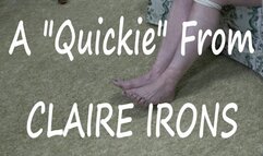 A “QUICKIE” FROM CLAIRE IRONS