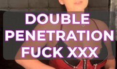 DOUBLE PENETRATION FUCK XXX