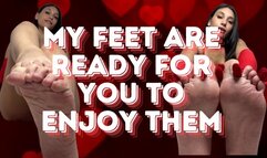 My feet are ready for you to enjoy them
