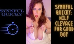 Synnful Quicky: MILF Cleavage for Good Boy