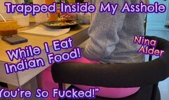 Inside My Ass While I Eat Indian Food! - Nina Alder