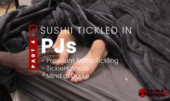 Sushii Tickled In PJs - Part 4 - Full