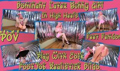 Dominant Latex Bunny Girl In High Heels Play With Cock, FootJob Realistic Dildo POV Feet FemDom