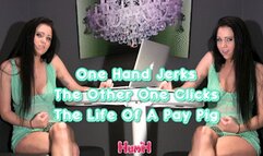 One Hand Jerks, The Other Clicks – The Life Of A Pay Pig