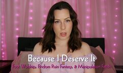 Because I Deserve It