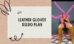 leather gloves dildo play fucking