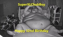 SuperXLChubBoy Happy 32nd Birthday