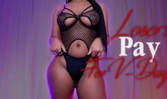 Losers Pay For V-Day