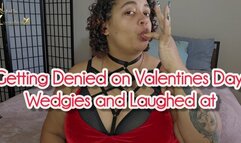 Getting Denied on Valentines Day Wedgies and Laughed at 4k