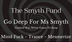 Go Deep for Ms Smyth { Mind Fuck - Trance - Mesmerize - Spirals }