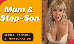 Mother & Step-Son Sexual Tension, Dirty Talk & Impregnation POV
