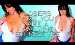 You're a Walking Stereotype wmv