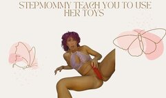 StepMommy teach you how to use her toys