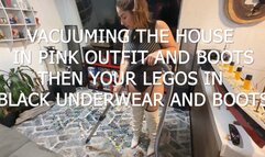 KG VACUUMING THE HOUSE IN PINK OUTFIT AND BOOTS AND YOUR LEGOS IN BLACK UNDERWEAR AND BOOTS