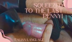 Squeezed to the last penny - HD