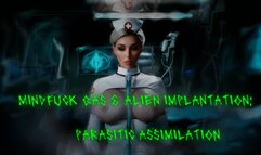 Mindfuck Gas & Alien Implantation: Clinical Study in Total Breeding Transformation - Parasitic Assimilation