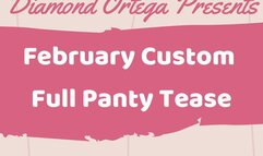 February Custom Full Panty Tease