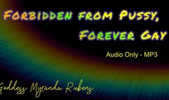 Forbidden from Pussy, Forever Gay - Audio Only MP3